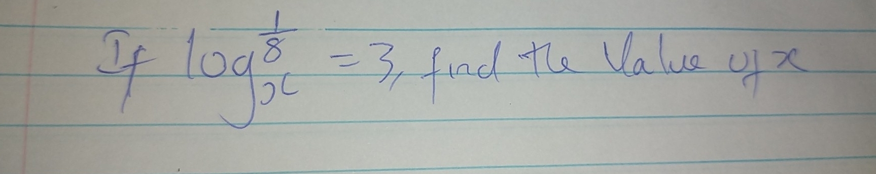 iflog _oc_1/x=3, find the Value yx