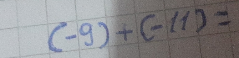 (-9)+(-11)=