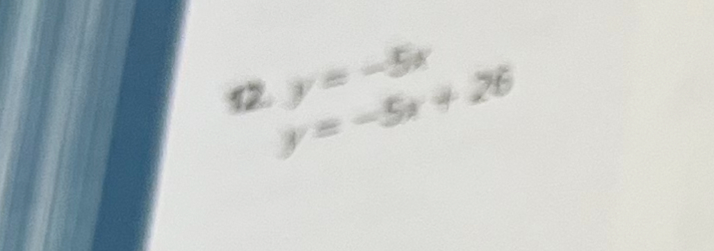 y=-5x
12 y=-5x+26