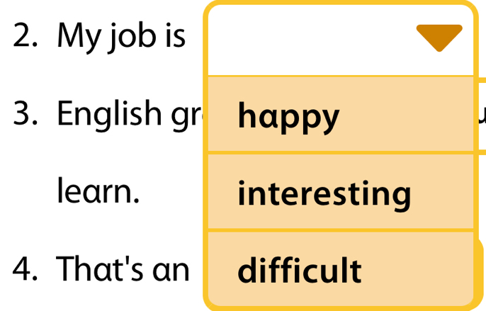 My job is 
3. English gr happy 
learn. interesting 
4. That's an difficult