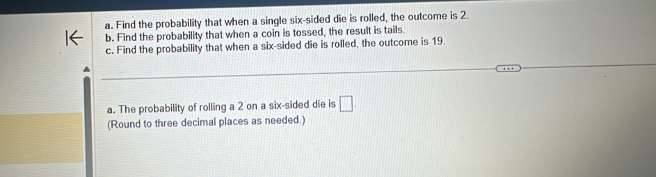 Solved: Find the probability that when a single six-sided die is rolled ...