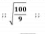 sqrt(frac 100)9