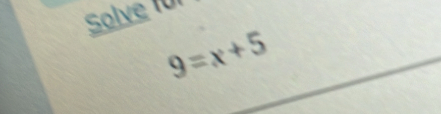 Solve ru
9=x+5