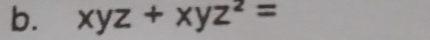 xyz+xyz^2=