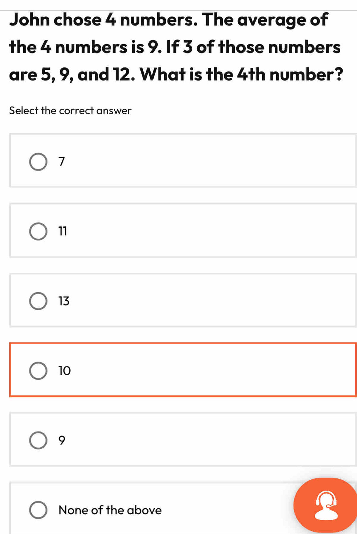 Solved: John chose 4 numbers. The average of the 4 numbers is 9. If 3 ...