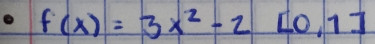 f(x)=3x^2-2[0,1]