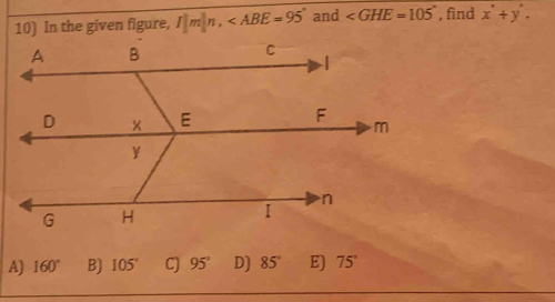 I|m|n, and ∠ GHE=105° , find x^.+y^..
A) 160° B) 105° C) 95° D) 85° E) 75°