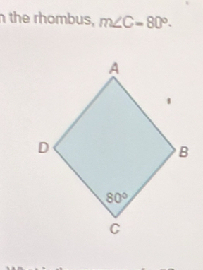 the rhombus, m∠ C=80°.