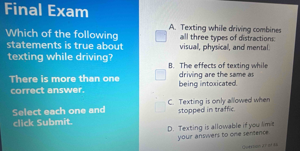 Solved: Final Exam A. Texting while driving combines Which of the ...