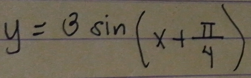 y=3sin (x+ π /4 )