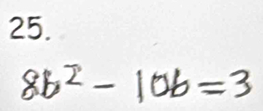 8b^2-10b=3