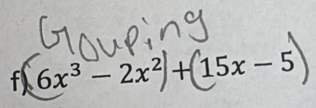 f 6x³ − 2x² + 15x-5