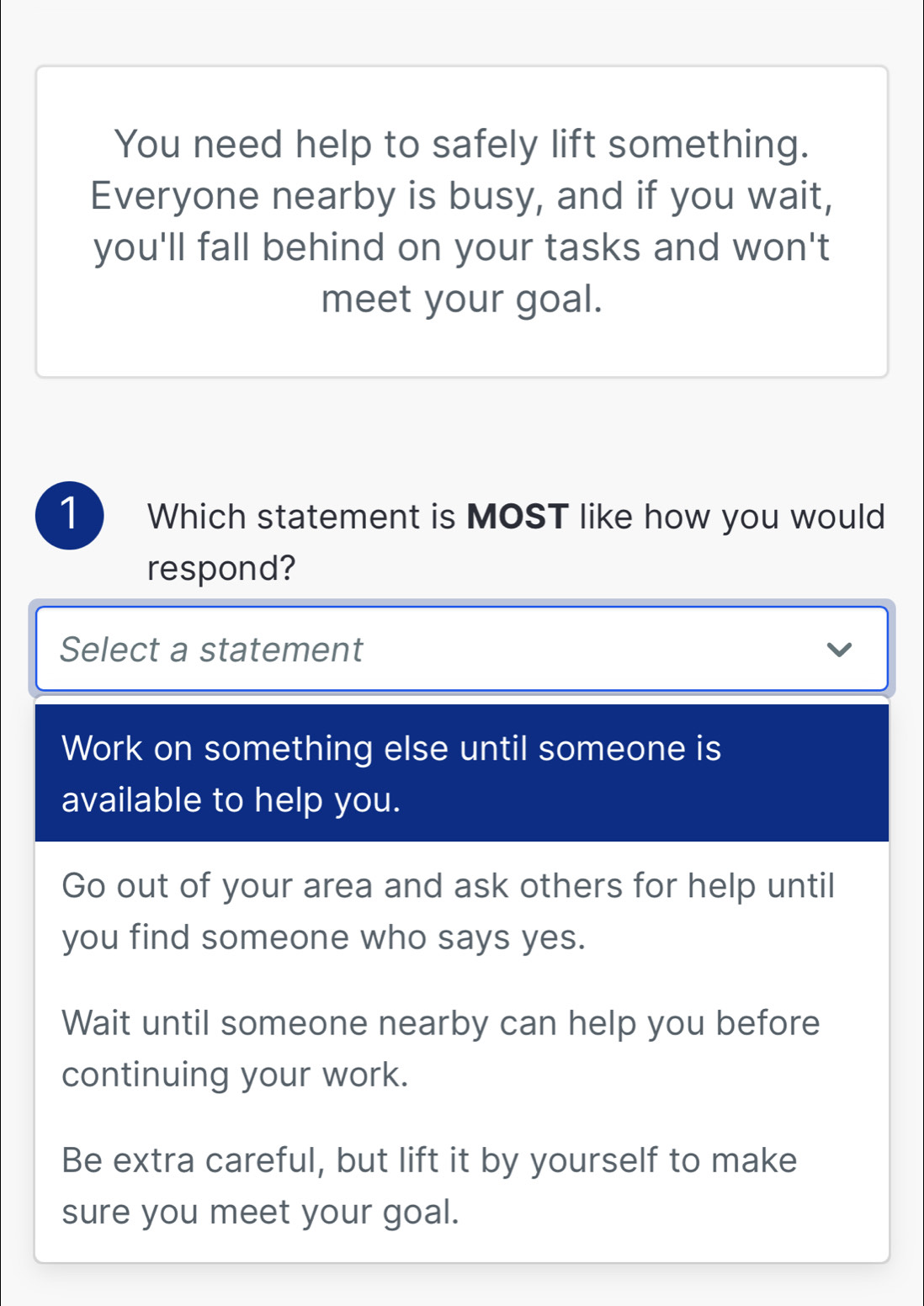 Solved: You need help to safely lift something. Everyone nearby is busy ...