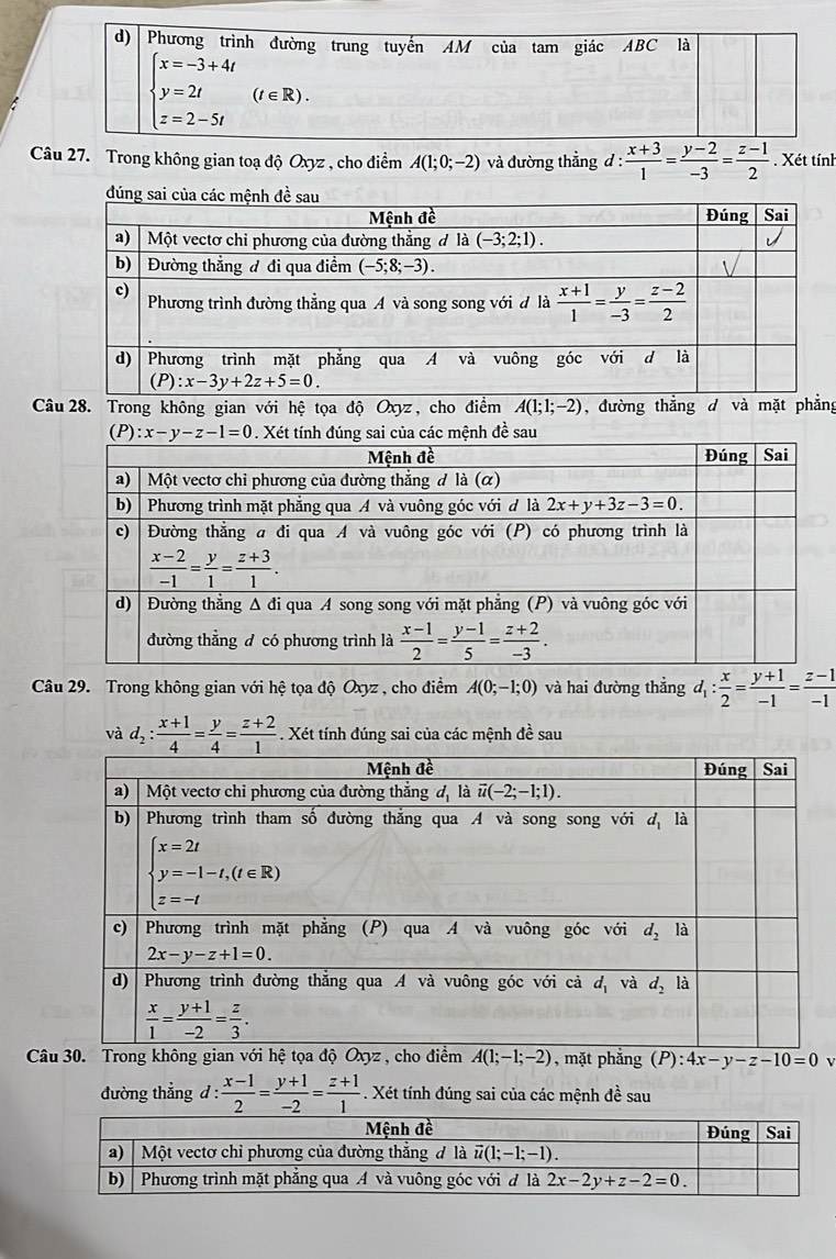 Trong không gian toạ độ Oxyz , cho điểm A(1;0;-2) và đường thẳng d :  (x+3)/1 = (y-2)/-3 = (z-1)/2 . Xét tính
Câu 28. Trong không gian với hệ tọa độ Oxyz, cho điểm A(1;1;-2) , đường thắng d và mặt phẳng
Câu 29. Trong không gian với hệ tọa độ Oxyz , cho điểm A(0;-1;0) và hai đường thẳng d_1: x/2 = (y+1)/-1 = (z-1)/-1 
và d_2: (x+1)/4 = y/4 = (z+2)/1 . Xét tính đúng sai của các mệnh đề sau
Câ , mặt phẳng (P):4x-y-z-10=0 V
đường thẳng d :  (x-1)/2 = (y+1)/-2 = (z+1)/1 . Xét tính đúng sai của các mệnh đề sau