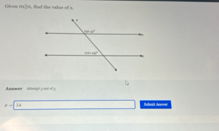 Given mparallel n
Answer  Allempt 3 ost of 5
x=|14
Subenit Anower