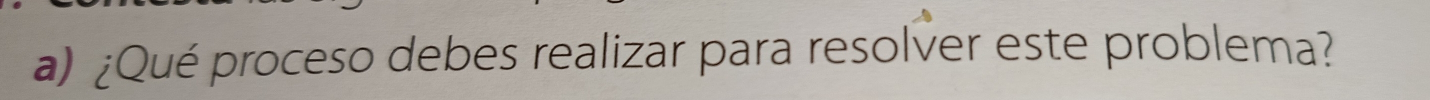 ¿Qué proceso debes realizar para resolver este problema?