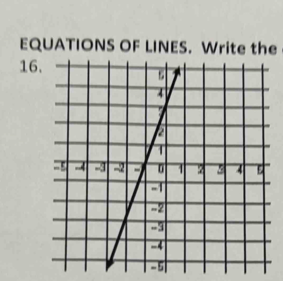 EQUATIONS OF LINES. Write the 
16