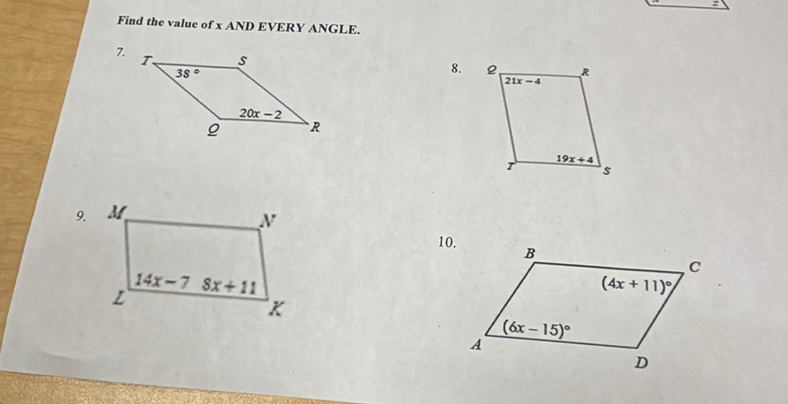 Find the value of x AND EVERY ANGLE.
7.
8.
9.
10.