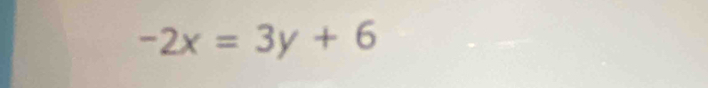 -2x=3y+6