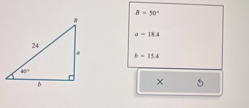 B=50°
a=18.4
b=15.4
×