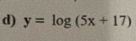 y=log (5x+17)