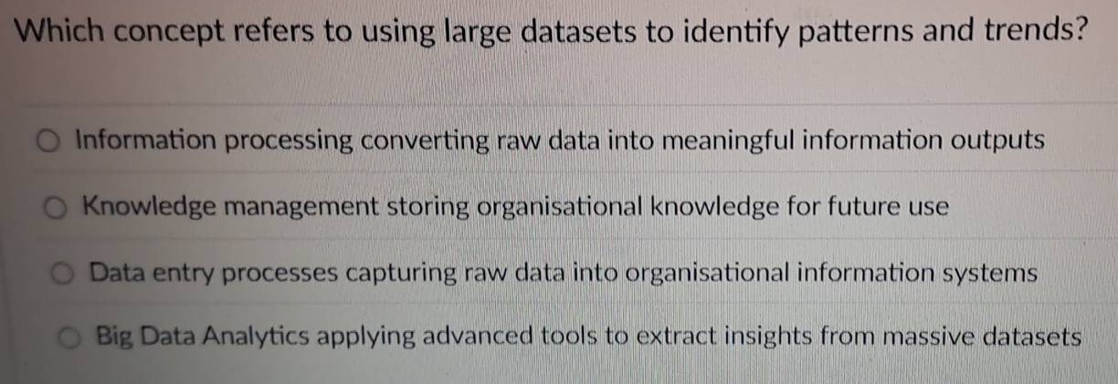Solved: Which concept refers to using large datasets to identify ...