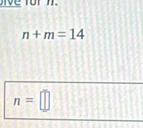 t r
n+m=14
n=□