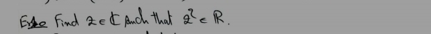 Ee Find z∈ [ And that 2^2∈ R.