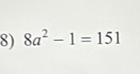 8a^2-1=151