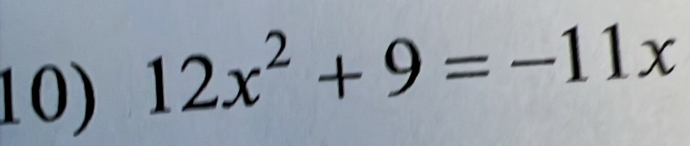 12x^2+9=-11x