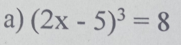 (2x-5)^3=8