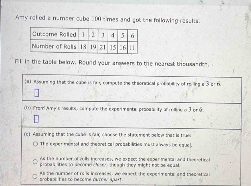 Amy rolled a number cube 100 times and got the following results. Fill ...