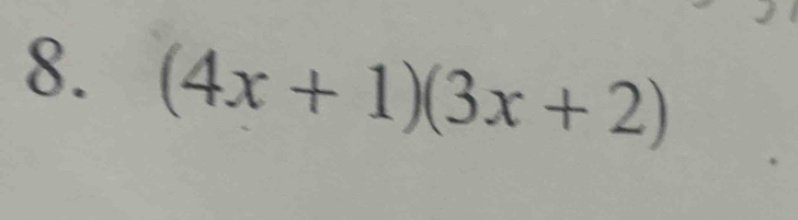 (4x+1)(3x+2)