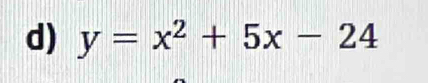 y=x^2+5x-24