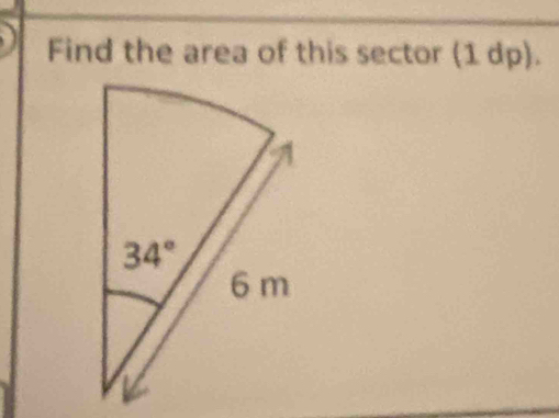 Find the area of this sector (1 dp).