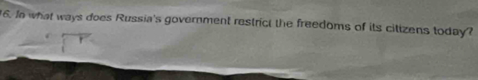 In what ways does Russia's government restrict the freedoms of its citizens today?