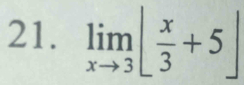 limlimits _xto 3| x/3 +5|