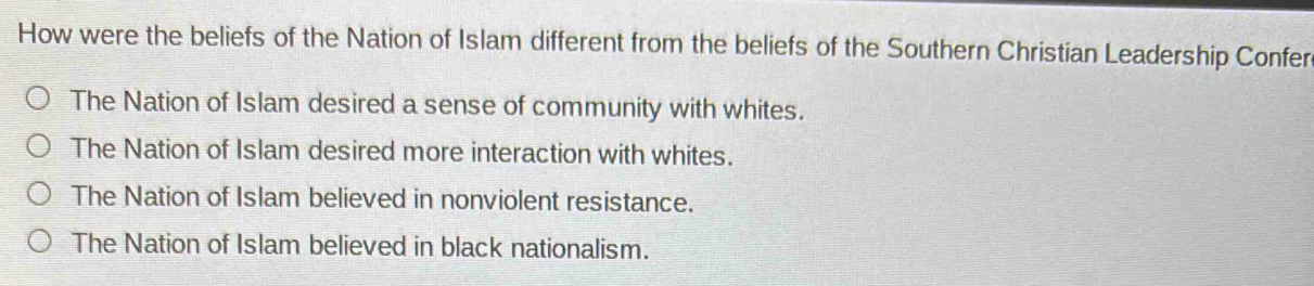 Solved: How were the beliefs of the Nation of Islam different from the ...