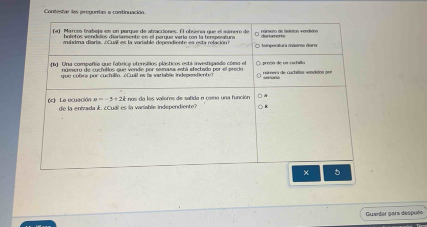 Contestar las preguntas a continuación.
Guardar para después