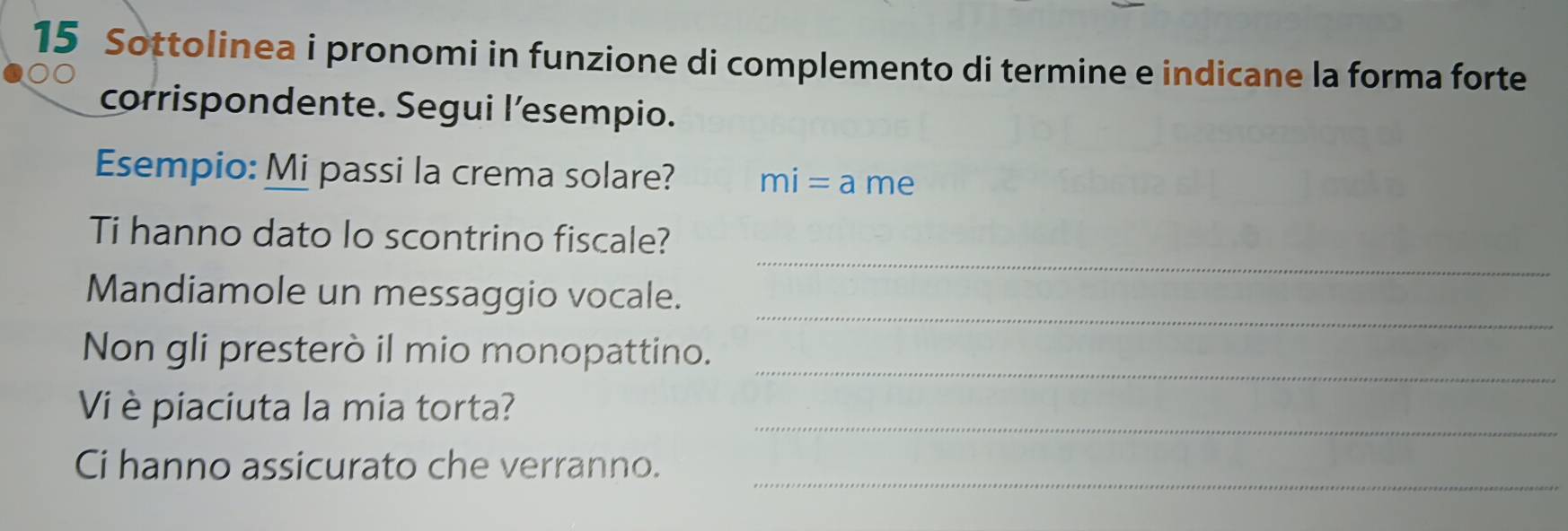 Risolto:Sottolinea i pronomi in funzione di complemento di termine e ...