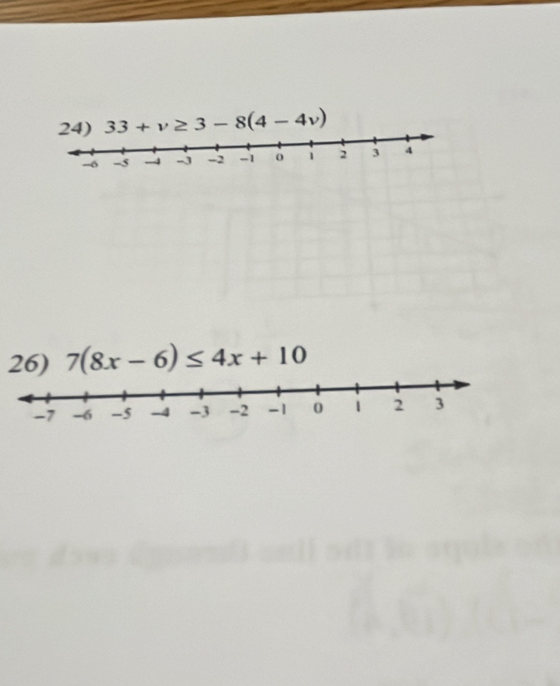 33+v≥ 3-8(4-4v)
26) 7(8x-6)≤ 4x+10