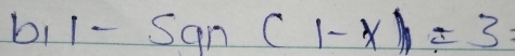 b_11-San(1-x)=3