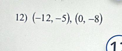 (-12,-5), (0,-8)
1