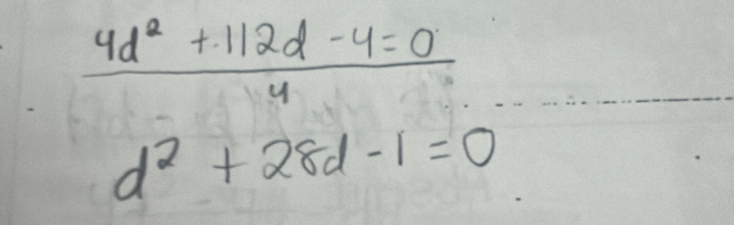  (4d^2+112d-4=0)/d^2+28d-1=0 