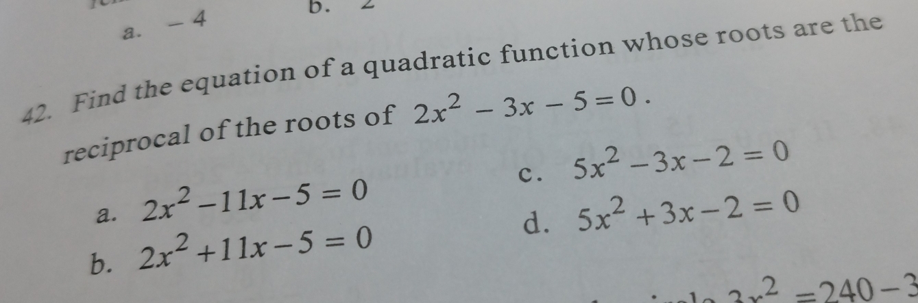 Solved: a. - 4 b. 42. Find the equation of a quadratic function whose ...