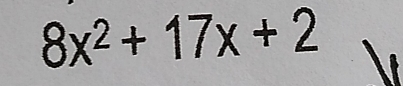 8x^2+17x+2