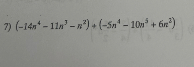 (-14n^4-11n^3-n^2)+(-5n^4-10n^5+6n^2)