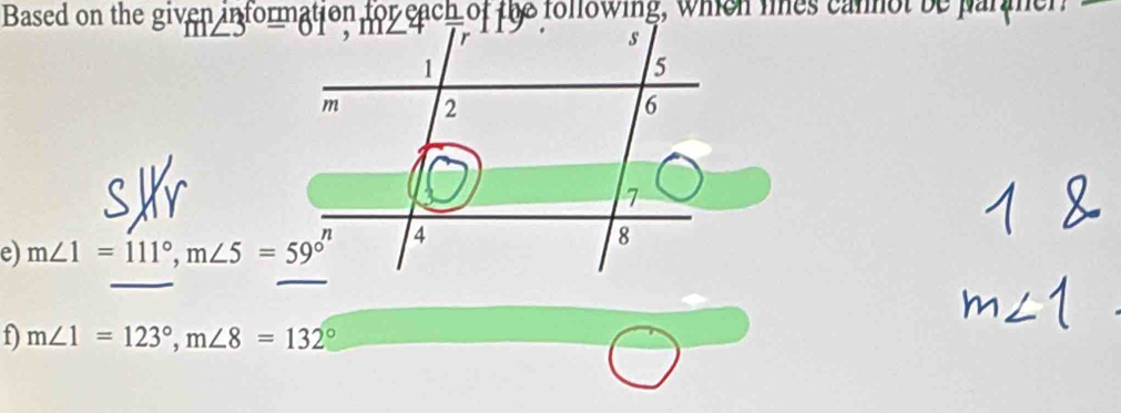 m∠ 1=111°, m∠ 5=59^((circ)^
f) m∠ 1=123^circ), m∠ 8=132°