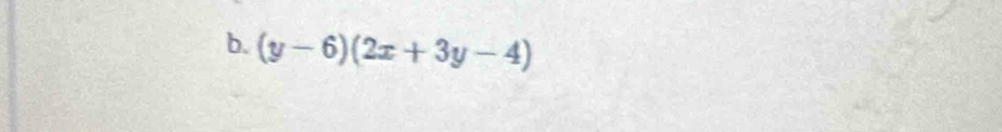 (y-6)(2x+3y-4)