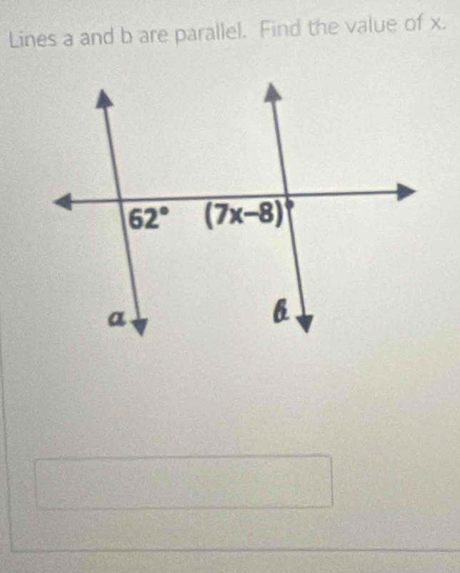 Lines a and b are parallel. Find the value of x.